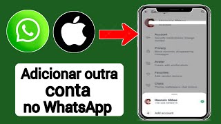 Como adicionar quotoutra contaquot no Whatsapp no ​​iPhone e iOS [upl. by Enaenaj213]