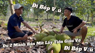 Thuận Gòm Troll Dụ 2 Mành giấu tiền vợ đi Bóp…VÚ…và Cái kết [upl. by Samantha]