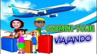 CARMEN YULIN VIAJANDO [upl. by Anilet]