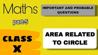 Maths  AREA RELATED TO CIRCLE Class10 Important and Probable Questions  Part5 [upl. by Algar]