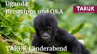 Uganda Reisetipps und QampA zum Gorilla Trekking von unseren Reiseexperten  TARUK Länderabend [upl. by Ylicec]