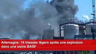 Allemagne 18 blessés légers après une explosion dans une usine BASF [upl. by Marsden]