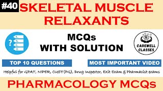 40 MCQs on Skeletal Muscle Relaxants  Pharmacology MCQS Carewell Classes [upl. by Libenson]