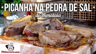 Como Fazer PICANHA NA PEDRA DE SAL do Himalaia  Tv Churrasco [upl. by Hairahcaz]