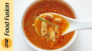 Restaurant style Hot amp Sour Soup Recipe By Food Fusion [upl. by Oriane]