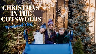 CHRISTMAS IN THE COTSWOLDS  WEEKEND AWAY VLOG [upl. by Enneyehs]