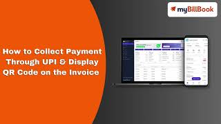 How to collect payment through UPI amp display QR code in the invoice on myBillBook Billing Software [upl. by Hamfurd]