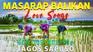 MASARAP BALIKAN TAGALOG LOVE SONG  Old Love Songs  Pure Tagalog Pinoy Masarap Balikan 2024 [upl. by Atinehs424]