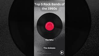 The Top 5 Rock Bands of the 1960s Who Changed the World [upl. by Ennahs]