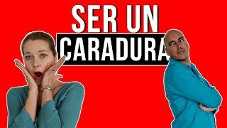 Ser un caradura  español coloquial  hablar español con fluidez [upl. by Norry]