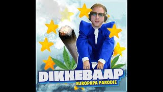 DIKKE BAAP  EUROPAPA  PARODIE  JOOST KLEIN [upl. by Ecnarual]