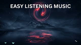 EASY LISTENING MUSIC  Calming Music [upl. by Hance]