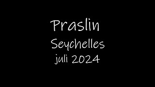 Praslin Seychelles juli 2024 [upl. by Sapers]