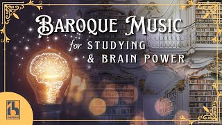 Baroque Music for Studying amp Brain Power [upl. by Atwekk]