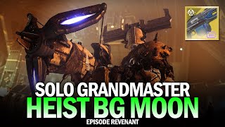 Solo Grandmaster Nightfall  Heist Battleground Moon Destiny 2 Episode Revenant [upl. by Akimihs70]