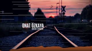 Onat Özkaya  Orient Express [upl. by Fennelly]