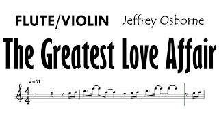 The Greatest Love Affair Flute Violin Sheet Music Backing Track Partitura Jeffrey Osborne [upl. by Adialeda548]