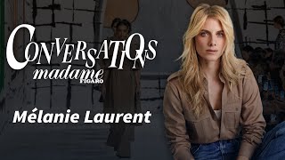 Conversations Madame Figaro avec Mélanie Laurent [upl. by Welby]