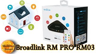 Broadlink RM Pro версия RM03  Контроллер умного дома  Настройка [upl. by Nnylaehs]