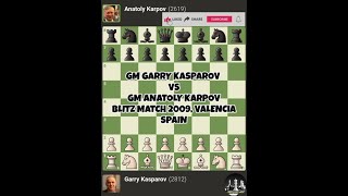 Garry Kasparov vs Anatoly Karpov  Blitz Match 2009 Valencia Spain  Chessgambit630 [upl. by Tynan569]