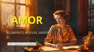 O SEGREDO DO SUCESSO E DA FELICIDADE A LEI DO AMOR POR FLORENCE SCOVEL SHINN [upl. by Mhoj117]