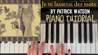 Je te laisserai des mots by Patrick Watsion  Easy Piano Tutorial  Part 1 [upl. by Wieche]