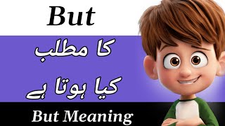 But Meaning  But Meaning In Urdu  But Ka Matlab Kya Hota Hai  But Ka Meaning Kya Hai [upl. by Petey157]