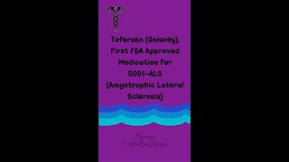 Tofersen Qalsody First FDA Approved Medication For SOD1ALS Amyotrophic Lateral Sclerosis [upl. by Hurleigh856]