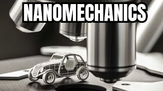 Nanomechanics  Nanoscale Mechanics  Harnessing the Potential of Tiny Objects [upl. by Massimo]