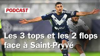 Les 3 tops et 2 flops de BordeauxSaintPryvé SaintHilaire 20 [upl. by Nlocnil]