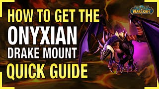 How to Get The Onyxian Drake Mount Guide FAST  Onyxia Mount Guide World of Warcraft [upl. by Htebasil]