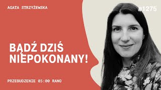 Bądź dziś niepokonany 5 Rano 1275 [upl. by Brnaba599]