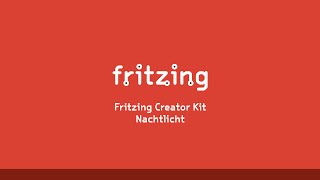 Fritzing Creator Kit Tutorial Deutsch  Folge 11 Nachtlicht [upl. by Allesiram]