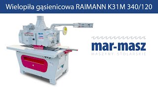 Wielopiła gąsienicowa obrzynarka z pływającą tarczą RAIMANN K31M  MarMasz  Woodworking Machines [upl. by Eiluj274]