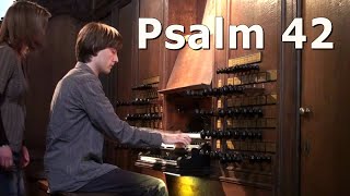 Psalm 42  Orgelimprovisatie  Arjan Huizer  Lutherse kerk Den Haag [upl. by Genisia]