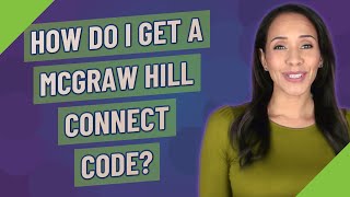 How do I get a McGraw Hill Connect code [upl. by Aggarwal]