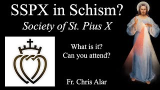 Is SSPX in Schism Explaining the Faith wFr Chris Alar [upl. by Atilem]