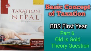 Basic Concept of taxation Part 6BBS 3rd year Chapter 2 Theory [upl. by Roos399]