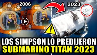 Los Simpson PREDICEN lo del submarino Titan en 2023 donde mueren 5 MILLONARIOS buscando el TITANIC [upl. by Stormy]