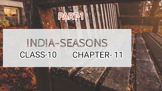 Chapter11 India Seasons  Class 10th Hoogar social academy [upl. by Padgett]