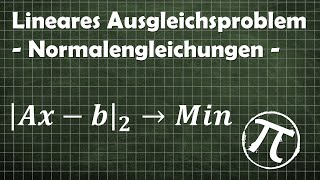 lineares Ausgleichsproblem mit Normalengleichungen [upl. by Akeme595]