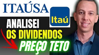 ITSA4 DIVIDENDOS ITAUSA PAGA BONS DIVIDENDOS ANALISE E PREÇO TETO [upl. by Neirda]