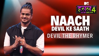 NAACH Devil ke saath  Devil The Rhymer  MTV Hustle 4 [upl. by Kalvin]