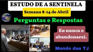 Estudo de a Sentinela Perguntas e Respostas Semana 814 de Abril 2024 JW Brasil [upl. by Crim]