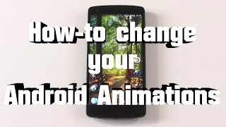 Howto change all your Android Animations [upl. by Jannery537]