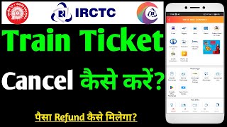 IRCTC Train Ticket Cancel Kaise Kare 2024  How To Cancel Train Ticket Online [upl. by Luane874]