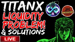 Titanx Liquidity Concerns amp Solution The Ouroboros [upl. by Rame]