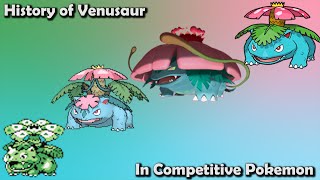 How GREAT was Venusaur ACTUALLY  History of Venusaur in Competitive Pokemon [upl. by Storer]