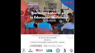 1º Jornada Sobre Bienestar Laboral en la Educación Misionera  Zona Norte [upl. by Peti]