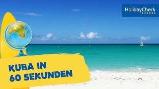 Kuba in 60 Sekunden – Reisetipps für den Urlaub  HOLIDAYCHECK [upl. by Nagrom]